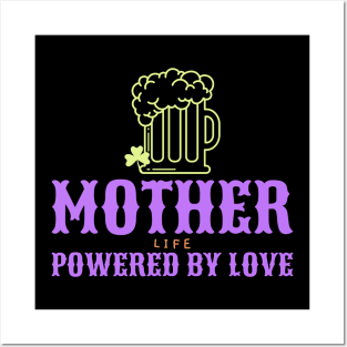 mother life powered by love Posters and Art